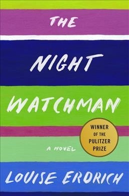 The Night Watchman by Louise Erdrich