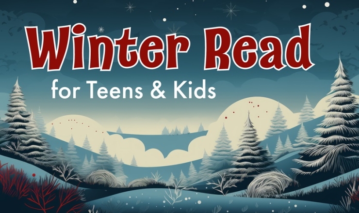 Winter Scene with the words Winter Read for Teens & Kids.