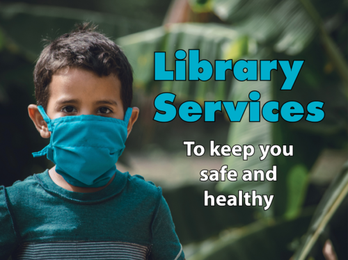 Library Services to Keep You Safe
